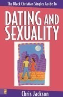 Black Christian Singles Guide to Dating and Sexuality