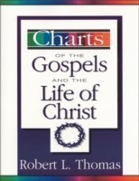 Charts of the Gospels and the Life of Christ