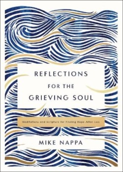 Reflections for the Grieving Soul