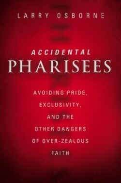 Accidental Pharisees