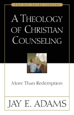 Theology of Christian Counseling