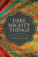 Dare Mighty Things