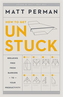 How to Get Unstuck