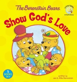 Berenstain Bears Show God's Love