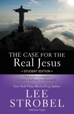 Case for the Real Jesus Student Edition