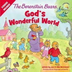 Berenstain Bears God's Wonderful World