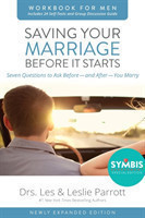 Saving Your Marriage Before It Starts Workbook for Men Updated