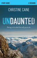 Undaunted Bible Study Guide