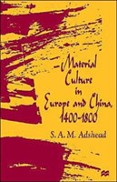 Material Culture in Europe and China, 1400–1800