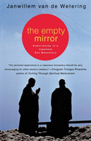 Empty Mirror: Experiences in a Japanese Zen Monastery