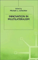 Innovation in Multilateralism