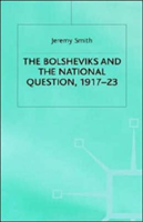 Bolsheviks and the National Question, 1917–23