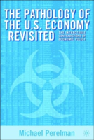 Pathology of the U.S. Economy Revisited