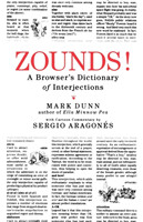 Zounds! A Browser's Dictionary of Interjections