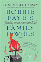 Bobbie Faye's (Kinda, Sorta, Not Exactly) Family Jewels