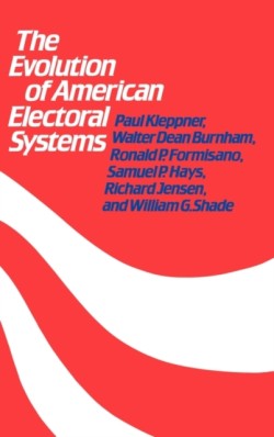 Evolution of American Electoral Systems