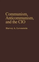 Communism, Anticommunism, and the CIO