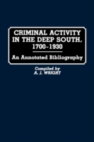 Criminal Activity in the Deep South, 1700-1930