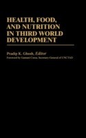 Health, Food, and Nutrition in Third World Development