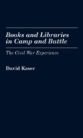 Books and Libraries in Camp and Battle The Civil War Experience