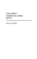 Great American Crime Myth