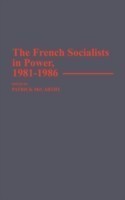 French Socialists in Power, 1981-1986