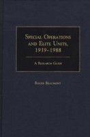 Special Operations and Elite Units, 1939-1988