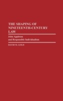 Shaping of Nineteenth-Century Law