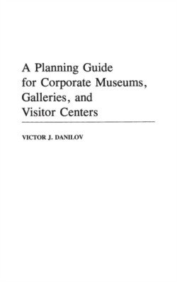 Planning Guide for Corporate Museums, Galleries, and Visitor Centers