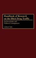 Handbook of Research on the Illicit Drug Traffic