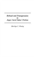 Refusal and Transgression in Joyce Carol Oates' Fiction