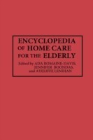 Encyclopedia of Home Care for the Elderly