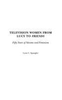 Television Women from Lucy to Friends