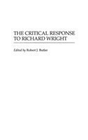 Critical Response to Richard Wright