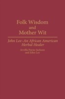 Folk Wisdom and Mother Wit