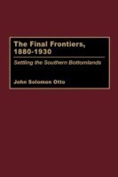 Final Frontiers, 1880-1930