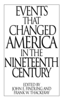 Events That Changed America in the Nineteenth Century