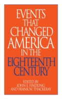 Events That Changed America in the Eighteenth Century
