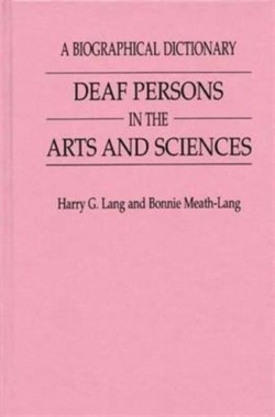 Deaf Persons in the Arts and Sciences