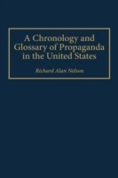 Chronology and Glossary of Propaganda in the United States