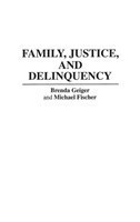 Family, Justice, and Delinquency