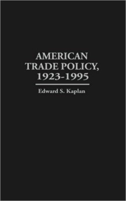 American Trade Policy, 1923-1995