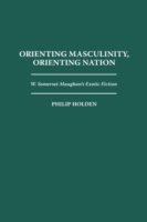 Orienting Masculinity, Orienting Nation