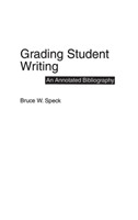 Grading Student Writing An Annotated Bibliography