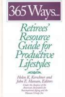 365 Ways...Retirees' Resource Guide for Productive Lifestyles