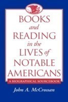 Books and Reading in the Lives of Notable Americans