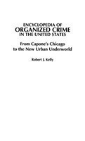 Encyclopedia of Organized Crime in the United States