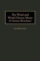 Wind and Wind-Chorus Music of Anton Bruckner
