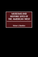 Museums and Historic Sites of the American West