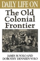 Daily Life on the Old Colonial Frontier